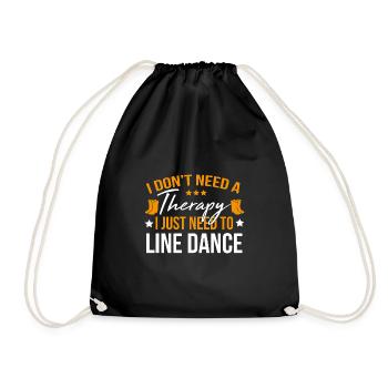 Line Dance Shirt I Don't Need Therapy Just Line - Drawstring Bag - black - Front