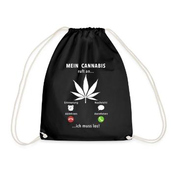Mein Cannabis ruft an - ich muss los - Hanf - Turnbeutel - Schwarz - Vorne
