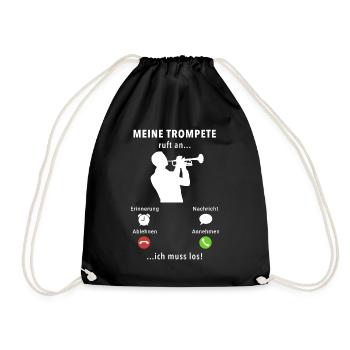 Meine Trompete ruft an - ich muss los - Spruch - Turnbeutel - Schwarz - Vorne