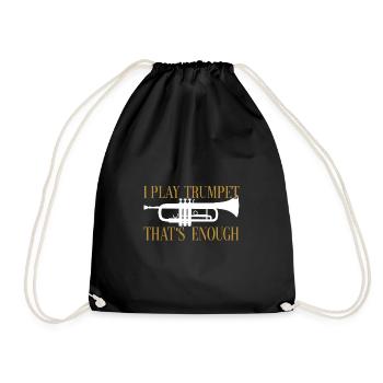 I play trumpet that's enough trumpet silhouette - Drawstring Bag - black - Front