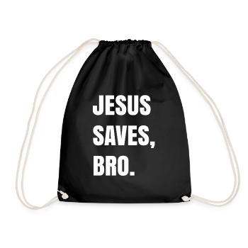 Jesus Saves, Bro. - Turnbeutel - Schwarz - Vorne