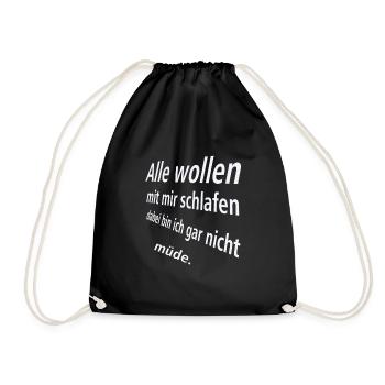 Alle wollen mit mir schlafen, dabei bin ich gar... - Turnbeutel - Schwarz - Vorne