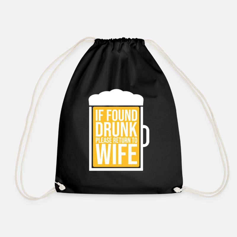 If Found Drunk Please Return To Wife Husband Joke - Drawstring Bag - black