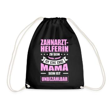 Zahnarzthelferin Sein Eine Ehre Mama Unbezahlbar - Turnbeutel - Schwarz - Vorne