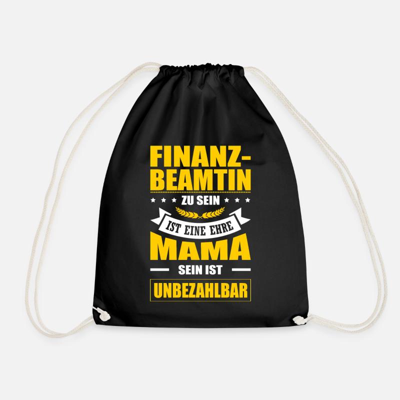 Finanzbeamtin Sein Eine Ehre Mama Sein Unbezahlbar - Turnbeutel - Schwarz