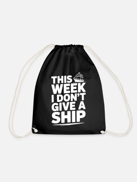 This Week I Don’t Give a Ship - Drawstring Bag - black