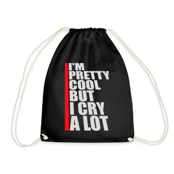 I'm Pretty Cool But I Cry A Lot Lustig Emotional - Turnbeutel - Schwarz - Vorne