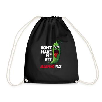 Don't let me get the jalapeno face - - Drawstring Bag - black - Front