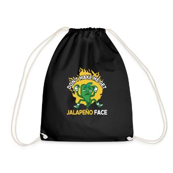 Don't let me get the jalapeno face - - Drawstring Bag - black - Front