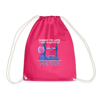 Sorry I'm Too Late - 3D Printer 3D Printing - Drawstring Bag - fuchsia - Front