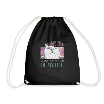 Being Normal Was Yesterday Funny Cat Saying - Drawstring Bag - black - Front