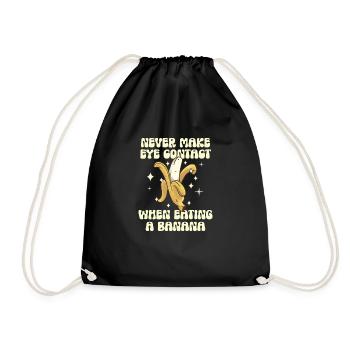 Never make eye contact when eating bananas - Drawstring Bag - black - Front