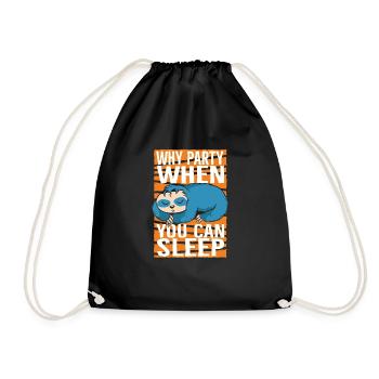 Why Party When You Can Sleep Sloth - Drawstring Bag - black - Front