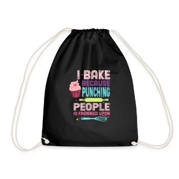 I Bake Because Punching People Is Frowned Upon – - Drawstring Bag - black - Front