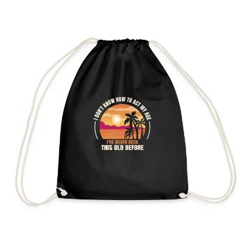 I don't know how to be at my age - Drawstring Bag - black - Front