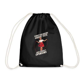Sorry For Having Great Tits And Correct Opinions - Drawstring Bag - black - Front