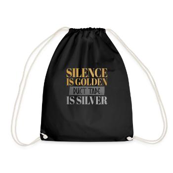 Silence Is Golden Duct Tape Is Silver Funnier - Drawstring Bag - black - Front