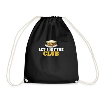 Let's Hit The Club Sandwich Humor for Foodies - Drawstring Bag - black - Front