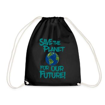 Save the planet for our future! - Turnbeutel - Schwarz - Vorne