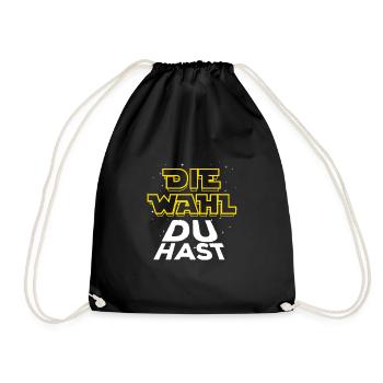 Die Wahl du hast - Wähler - Stimme - Turnbeutel - Schwarz - Vorne