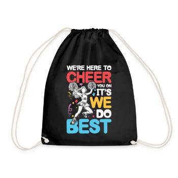 We're Here To Cheer You On It's What We Do Best - Turnbeutel - Schwarz - Vorne