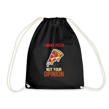 I don't want pizza your opinion gift hunger - Drawstring Bag - black - Front