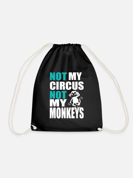 Not my circus not my monkeys 4- Not my circus - Drawstring Bag - black