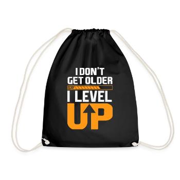 I Don t Get Older I Level Up - Drawstring Bag - black - Front