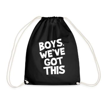 Boys. we've got this. - Drawstring Bag - black - Front