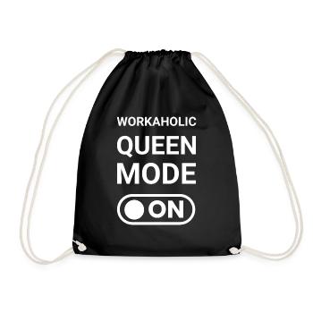 Workaholic Queen Mode ON - Drawstring Bag - black - Front
