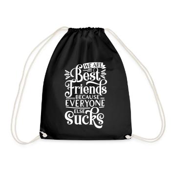 BEST FRIENDS SHIT FRIENDS CRAP SAYINGS MOTIVES - Drawstring Bag - black - Front