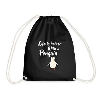 Pinguin Penguin Gift : Life is better with a - Turnbeutel - Schwarz - Vorne