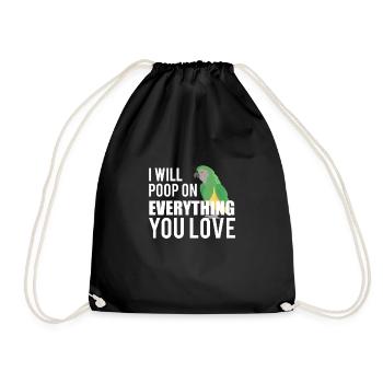 I Will Poop On Everything You Love Parrot - Drawstring Bag - black - Front