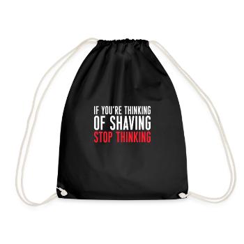 If You´ve Thinking Of Shaving Stop Thinking Bart - Turnbeutel - Schwarz - Vorne