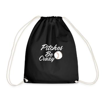 Pitches Be Crazy Baseball Player Shirt - Drawstring Bag - black - Front