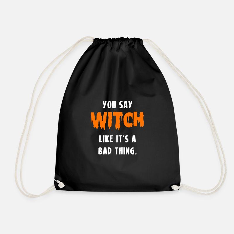 You Say Witch Like It´s A Bad Thing Hexe - Turnbeutel - Schwarz