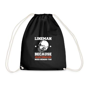 Lineman Because Quarterbacks Need Heros Too - Turnbeutel - Schwarz - Vorne
