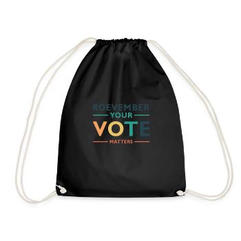 Your Vote Matters Roevember Shirt Gift - Drawstring Bag - black - Front
