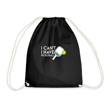 I Cant I Have Pickleball Shirt Geschenk - Turnbeutel - Schwarz - Vorne