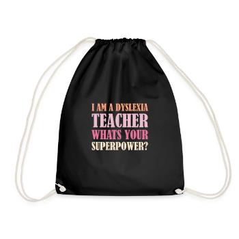I Am A Dyslexia Teacher Whats Your Superpower? - Turnbeutel - Schwarz - Vorne
