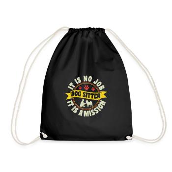It Is No Job It Is A Mission Dog Sitter - Drawstring Bag - black - Front