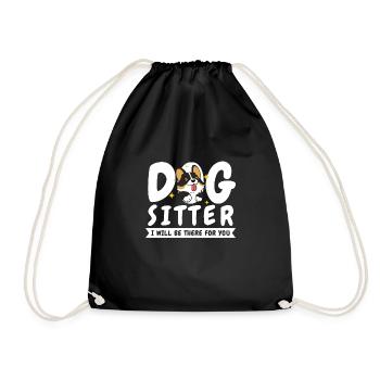Dog Sitter I Will Be There For You - Drawstring Bag - black - Front