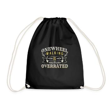 Onewheel Walking Is Overrated Shirt Gift - Drawstring Bag - black - Front