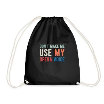 Ne me faites pas utiliser mon cadeau de chemise vocale d’opéra - Sac de sport léger - noir - Devant