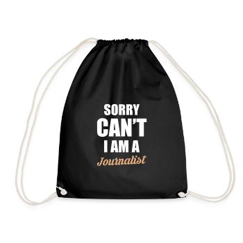 Sorry Cant I Am A Journalist - Drawstring Bag - black - Front