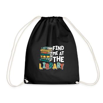 Find Me At The Library Shirt Geschenk - Turnbeutel - Schwarz - Vorne