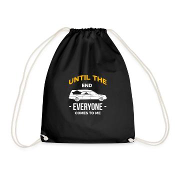 Until The End Everyone Comes To Me Shirt - Turnbeutel - Schwarz - Vorne