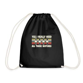 Yes I Really Need All Those Watches - Drawstring Bag - black - Front
