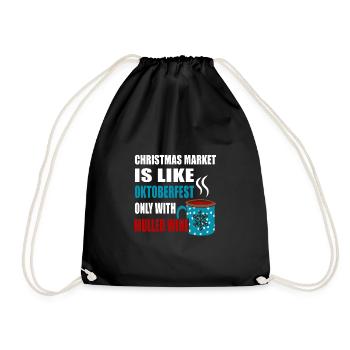 CHRISTMAS MARKET IS LIKE ONLY WITH MULLED WINE - Drawstring Bag - black - Front