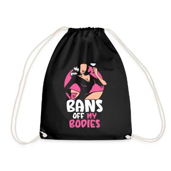 Bans off my bodies - Turnbeutel - Schwarz - Vorne